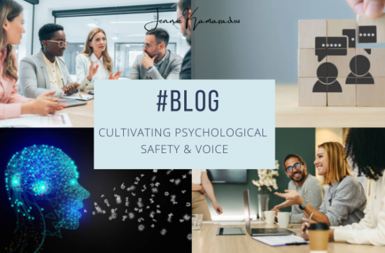 Cultivating Psychological Safety & Voice